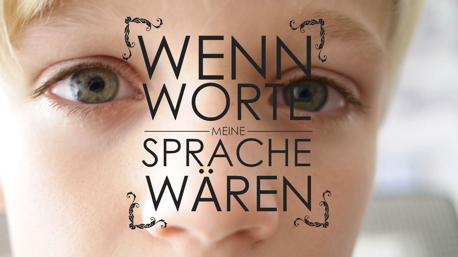 Wenn Worte meine Sprache wären